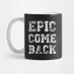 Epic Comeback Mug